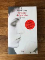 Marc Levy Solange du da bist Roman München - Schwabing-West Vorschau