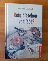 Johanna Lindbäck: "Kein bisschen verliebt?" Jugendroman/Schweden Schleswig-Holstein - Lübeck Vorschau