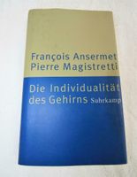 Ansermet Francois Die Individualität des Gehirns wie neu Rheinland-Pfalz - Sankt Goarshausen  Vorschau