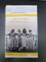 Carmen Korn: Zeiten des Aufbruchs, gebunden Wandsbek - Hamburg Duvenstedt  Vorschau