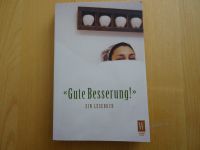 "Gute Besserung!"  Ein Lesebuch Hrsg. Anja-Elna Blänsdorf TB orde Baden-Württemberg - Benningen Vorschau