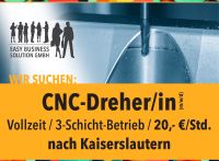 CNC-Dreher/in (m/w/d), 20,- €/Std, 3-Schichten, Kaiserslautern Rheinland-Pfalz - Kaiserslautern Vorschau