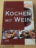 Kochbuch „Kochen mit Wein" Bayern - Marktheidenfeld Vorschau