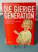 Die gierige Generation, Bernd W. Klöckner, gebundene Ausgabe Nordrhein-Westfalen - Hamm Vorschau