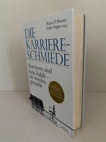 Die Karriere-Schmiede: Karrieren sind kein Zufall Buch Frankfurt am Main - Eschersheim Vorschau