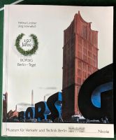 150 Jahre Borsig Berlin-Tegel, Buch Museum für Verkehr u. Technik Hessen - Schaafheim Vorschau