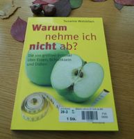 Warum nehme ich nicht ab?  Susanne Walsleben v. Weltbild Baden-Württemberg - Sindelfingen Vorschau