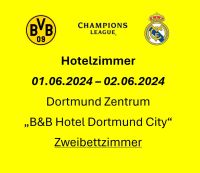Hotel in Dortmund 01.06 - 02.06. (B&B Zentrum) Finale BVB - Real Rheinland-Pfalz - Koblenz Vorschau