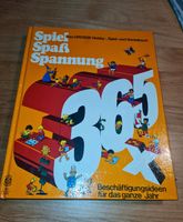 Spiel Spaß Spannung das große Hobby-, Spiel- und. Bastelbuch Nordrhein-Westfalen - Zülpich Vorschau