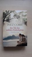 Inez Corbi - Im Tal des wilden Eukalyptus ( Australien-Saga ) Schleswig-Holstein - Elmshorn Vorschau