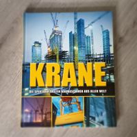 Krane " Die spektakulärsten Baumaschinen aus aller Welt Essen - Essen-Borbeck Vorschau