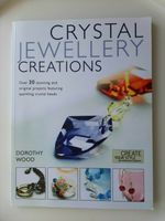Crystal Jewelry Creations - von Dorothy Wood  - Englisch Kr. München - Garching b München Vorschau