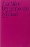 Der gemiedene Schlüssel - Alice Miller München - Au-Haidhausen Vorschau