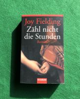 Zähl nicht die Stunden von Joy Fielding,Taschenbuch, Roman Niedersachsen - Himmelpforten Vorschau