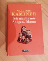 Wladimir Kaminer - Ich mache mir Sorgen Mama - Gebundene Ausgabe Berlin - Neukölln Vorschau