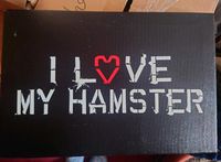 I love my Hamster / Bild Leinwand Rheinland-Pfalz - Hachenburg Vorschau