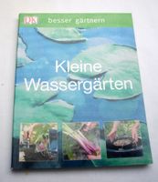 Buch - Besser gärtnern - Kleine Wassergärten Bochum - Bochum-Süd Vorschau