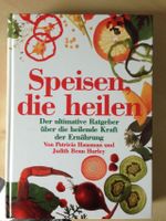 SPEISEN DIE HEILEN - Ratgeber Ernährung - von Hausman u. Hurley Schleswig-Holstein - Gülzow Vorschau