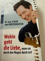 Wohin geht die Liebe..., Dr. med. E. v. Hirschhausen Nordrhein-Westfalen - Hilden Vorschau