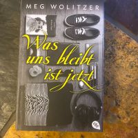 Was uns bleibt ist jetzt Jugendbuch Meg Wolitzer Schleswig-Holstein - Neumünster Vorschau