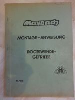 Maybach Motorenbau Montage-Anweisung Nr. 1213 Bootswendegetriebe Niedersachsen - Buchholz in der Nordheide Vorschau