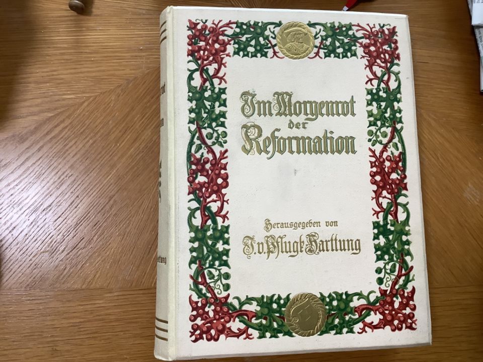 Im Morgenrot der Reformation. Hrsg. v. J. v. Pflugk-Harttung 1924 in Göttingen