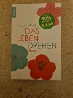 Roman von Nicole Walters "Das Leben drehen" Bayern - Ascha Vorschau