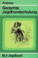 GERECHTE JAGDHUNDSCHULUNG Jagdbuch Jagdbücher Jagdliteratur Jagen Rheinland-Pfalz - Koblenz Vorschau