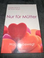 Nur für Mütter Was uns bewegt ISBN 9783775143424 Angelika Rühle Rheinland-Pfalz - Koblenz Vorschau