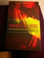 Der weibliche Weg - Begegnungen mit der Frau in uns Chris griscom Berlin - Neukölln Vorschau