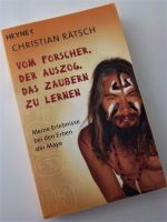 Buch: C. RÄTSCH - Vom Forscher, der auszog, das Zaubern zu lernen Berlin - Wilmersdorf Vorschau