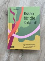 Kochbuch Essen für die Zukunft Tom Hunt Dumont Verlag Nordrhein-Westfalen - Hennef (Sieg) Vorschau