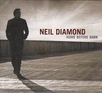 ☀️ DVD + CD 2008 ☀️ NEIL DIAMOND ☀️ Home Before Dark ☀️ Nordrhein-Westfalen - Bottrop Vorschau