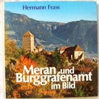 Hermann Frass: Meran und Burggrafenamt im Bild. Bildband Baden-Württemberg - Vaihingen an der Enz Vorschau