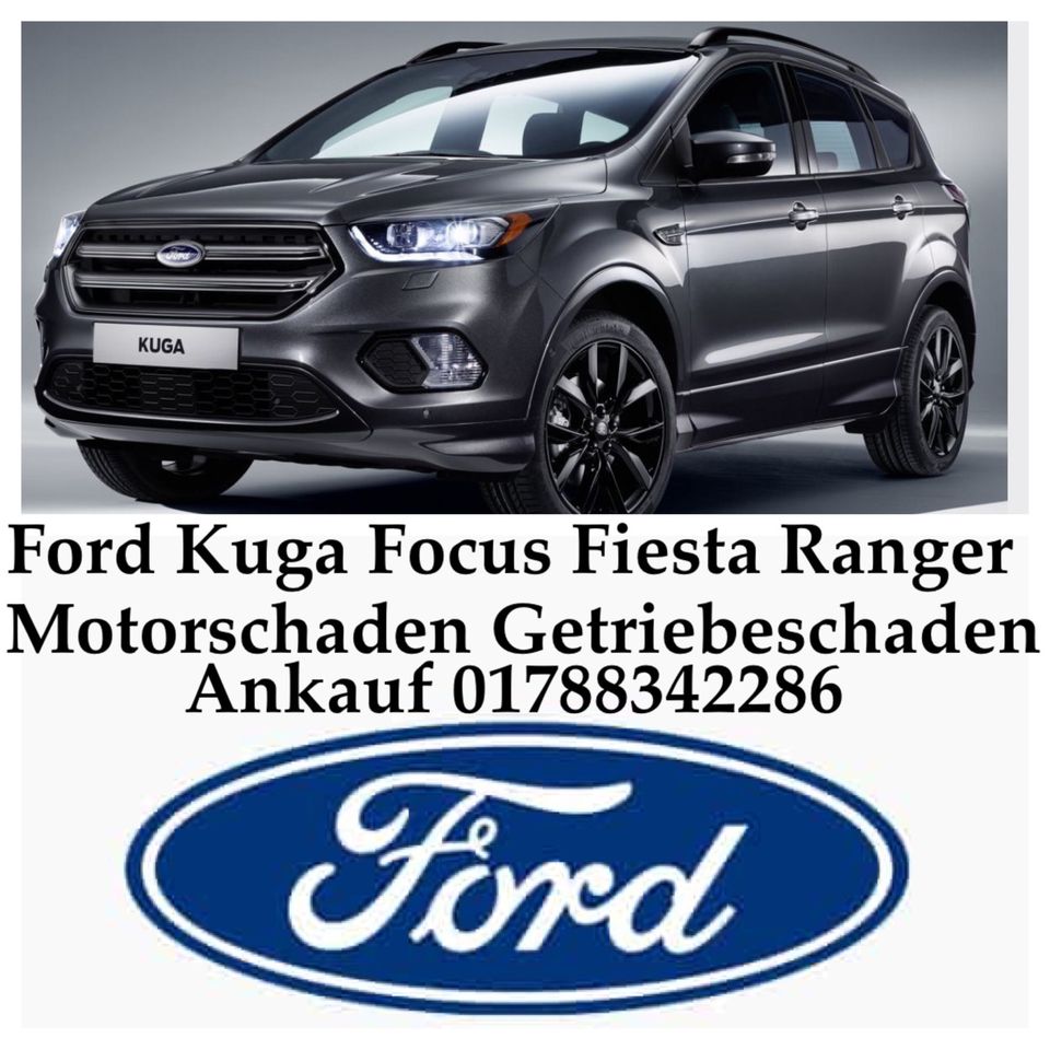 Motorschaden Ankauf Ford Focus Kuga Fiesta Ranger Bmax SMax Cmax in Köln