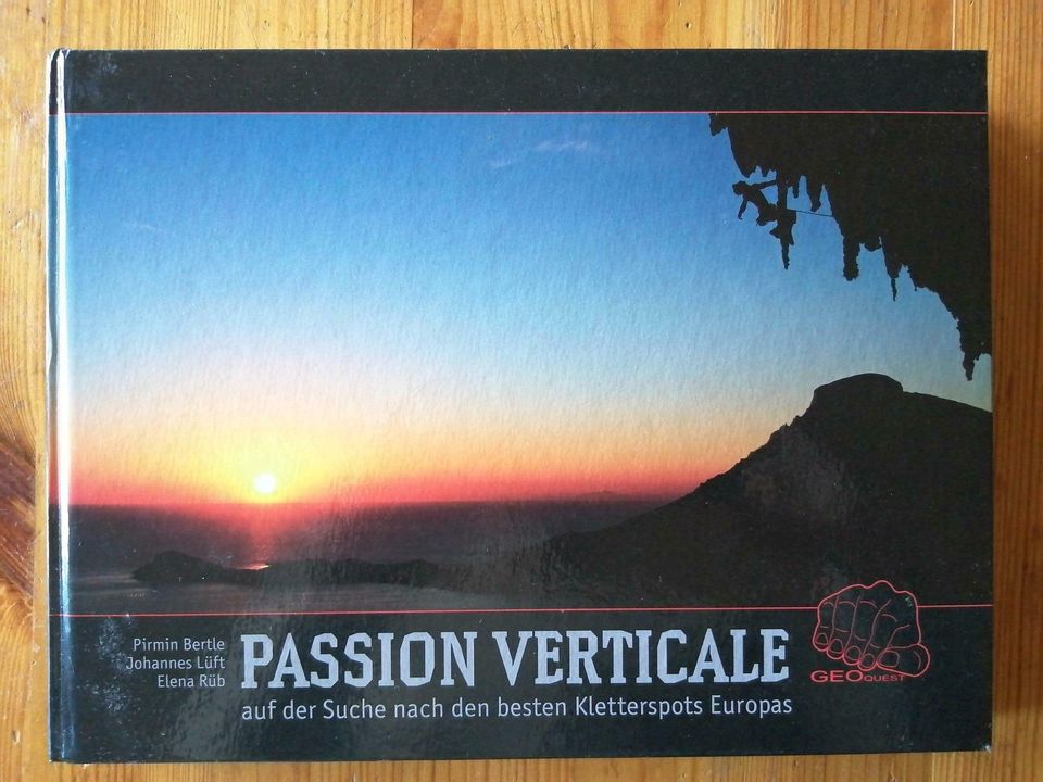 Passion Verticale Pirmin Bertle Bildband klettern Reisen Europa in Neunkirchen a. Brand