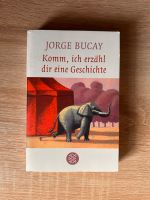 Komm, ich erzähl dir eine Geschichte von Jorge Bucay Bayern - Ansbach Vorschau