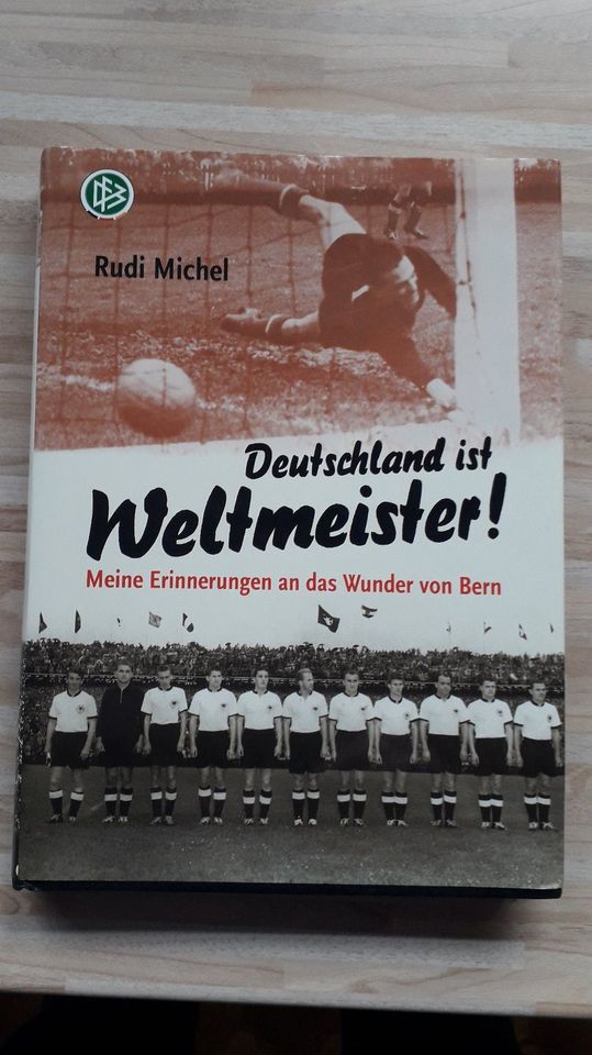 Deutschland ist Weltmeister! Das Wunder von Bern von Rudi Michel in Burgoberbach