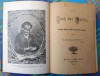 Buch der Mütter  welches auch die Väter gerne lesen. Ausgabe 1888 Baden-Württemberg - Herrenberg Vorschau