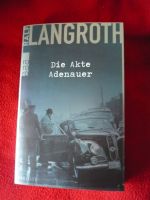 Die Akte Adenauer Thriller von Ralf Langroth Freiburg im Breisgau - Kirchzarten Vorschau