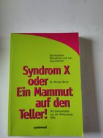 Buch Syndrom X oder ein Mammut auf den Teller von Dr. Nicolai Wor Baden-Württemberg - Villingen-Schwenningen Vorschau