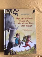 Buch „Wir sind nachher wieder da, wir müssen kurz nach Afrika“ Schleswig-Holstein - Maasbüll Vorschau