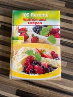 100 Rezepte Waffeln und Crêpes Rheinland-Pfalz - Eisenberg  Vorschau