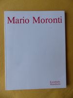 Mario Moronti, Bilder & Arbeiten auf Papier 1983-85, Katalog Rheinland-Pfalz - Mainz Vorschau