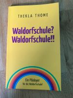 Buch Waldorfschule? Waldorfschule !! Thekla Thome Schleswig-Holstein - Husby Vorschau