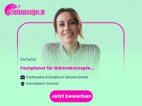 Fachplaner (m/w/d) für Wärmekonzepte Baden-Württemberg - Schwäbisch Gmünd Vorschau