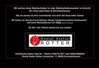 Zahntechniker/-in gesucht!! Bayern - Schrobenhausen Vorschau