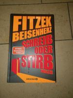 Fitzek Beisenherz Schreib oder stirb  Buch Duisburg - Duisburg-Mitte Vorschau