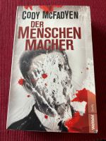 Der Menschenmacher Thriller Horror Cody McFadyen Bayern - Marktheidenfeld Vorschau