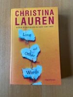 Christina Lauren Love and Other Words  Französisch Nordrhein-Westfalen - Bergisch Gladbach Vorschau